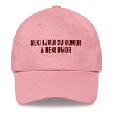 NEKI LJUDI SU ODMOR A NEKI UMOR... Embroided adjusable hat