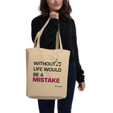 WITHOUT MUSIC... Eco Tote Bag