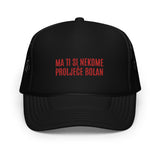 MA TI SI NEKOME PROLJEĆE BOLAN ... Embroided stylish hat