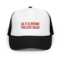 MA TI SI NEKOME PROLJEĆE BOLAN ... Embroided stylish hat