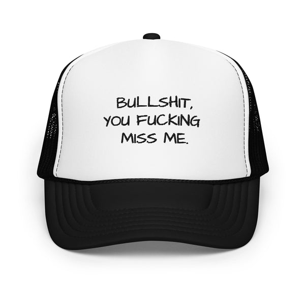 MINTxPRINT MISS YOU ME... FUCKING BULLSHIT, – hat