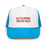 MA TI SI NEKOME PROLJEĆE BOLAN ... Embroided stylish hat