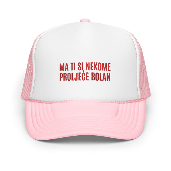 MA TI SI NEKOME PROLJEĆE BOLAN ... Embroided stylish hat