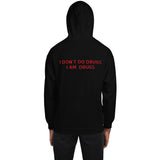 I DONT DO DRUGS, I AM DRUGS Unisex Hoodie