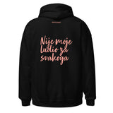 Nije moje  ludio za  svakoga... Embroided/Print... Unisex Hoodie