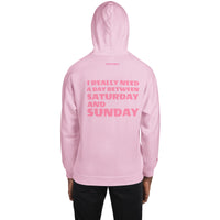 I REALLY NEED A DAY BETWEEN SATURDAY AND SUNDAY.. Unisex Hoodie