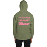 I REALLY NEED A DAY BETWEEN SATURDAY AND SUNDAY.. Unisex Hoodie