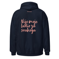 Nije moje  ludio za  svakoga... Embroided/Print... Unisex Hoodie