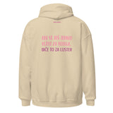 AKO SE JOŠ JEDNOM VEŽEM ZA NEKOGA, BIČE TO ZA LUSTER ... Unisex Hoodie