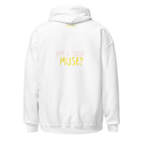 AM I YOUR MUSE?... Embroided Unisex Hoodie