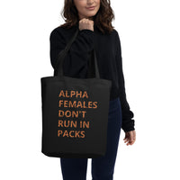 ALPHA FEMALES ... Eco Tote Bag