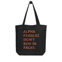 ALPHA FEMALES ... Eco Tote Bag