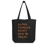 ALPHA FEMALES ... Eco Tote Bag