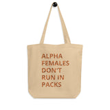 ALPHA FEMALES ... Eco Tote Bag