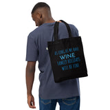 AS LONG AS WE HAVE WINE Organic fashion tote bag