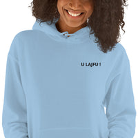 U LAJFU !... Unisex Hoodie