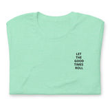 Let the good times roll Unisex cotton tshirt