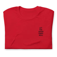 Let the good times roll Unisex cotton tshirt