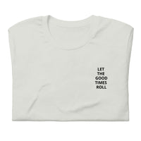 Let the good times roll Unisex cotton tshirt